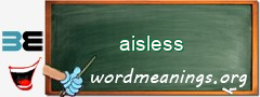 WordMeaning blackboard for aisless
